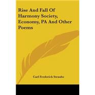 Rise And Fall Of Harmony Society, Economy, PA And Other Poems