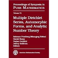 Multiple Dirichlet Series, Automorphic Forms, and Analytic Number Theory