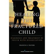 Healing the Fractured Child