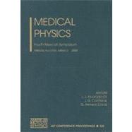Medical Physics: Fourth Mexican Symposium Merida, Yucatan, Mexico 1-4 March 2000