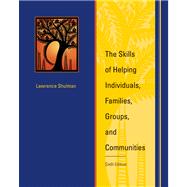 The Skills of Helping Individuals, Families, Groups, and Communities,9780495509639