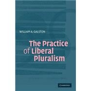 The Practice of Liberal Pluralism