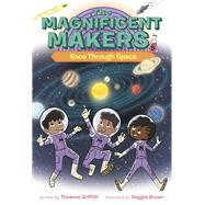 The Magnificent Makers #5: Race Through Space