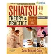 Shiatsu Theory and Practice: A Comprehensive Text for the Student and Professional
