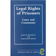 Legal Rights of Prisoners Cases and Comments