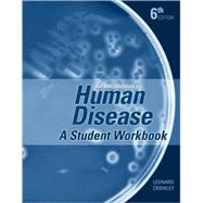 Introduction to Human Disease : Pathology and Pathophysiology Correlations:An Introduction to Human Disease, a Student Workbook