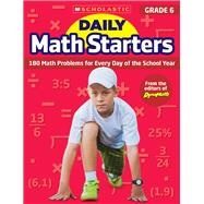 Daily Math Starters: Grade 6 180 Math Problems for Every Day of the School Year