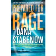 Prepared for Rage : A Novel