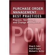 Purchase Order Management Best Practices Process, Technology, and Change Management
