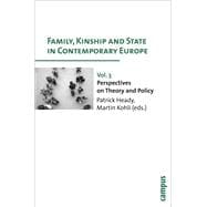 Family, Kinship and State in Contemporary Europe: Perspectives on Theory and Policy