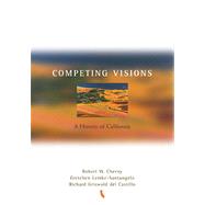 Competing Visions A History of California