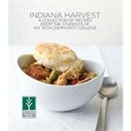 Indiana Harvest: A Collection of Recipes from the Students of Ivy Tech Community College