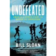 Undefeated : America's Heroic Fight for Bataan and Corregidor