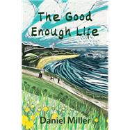 The Good Enough Life