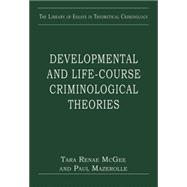 Developmental and Life-Course Criminological Theories