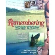 Remembering Your Story: Creating Your Own Spiritual Autobiography : Leader's Guide
