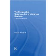 The Comparative Understanding Of Intergroup Relations