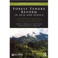 Forest Tenure Reform in Asia and Africa: Local Control for Improved Livelihoods, Forest Management, and Carbon Sequestration