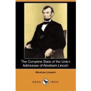 The Complete State of the Union Addresses of Abraham Lincoln