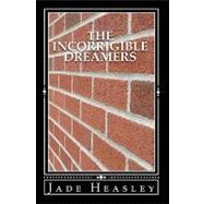 The Incorrigible Dreamers