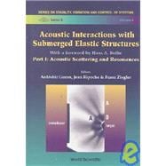 Acoustic Interactions With Submerged Elastic Structures: Acoustic Scattering and Resonances