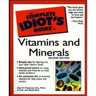 The Complete Idiot's Guide to Vitamins & Minerals, 2E