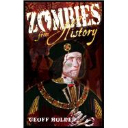 Zombies from History A Hunter's Guide