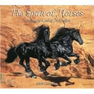 The Spirit of Horses 2009 Calendar