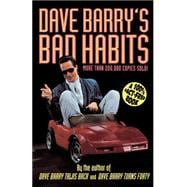 Dave Barry's Bad Habits A 100% Fact-Free Book