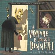 Vampire Is Coming to Dinner! : 10 Rules to Follow