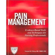 Pain Management: Evidence-based Tools and Techniquies for Nursing Professionals