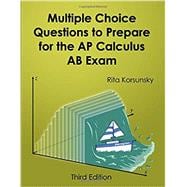 Multiple-Choice Questions To Prepare For the AP Calculus AB Exam: 2020 AP Calculus Exam Preparation Workbook