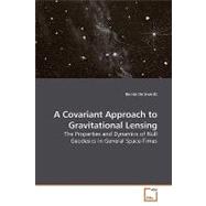 A Covariant Approach to Gravitational Lensing