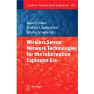 Wireless Sensor Network Technologies for the Information Explosion Era