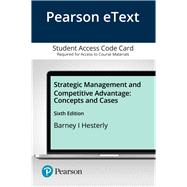 Pearson eText Strategic Management and Competitive Advantage: Concepts and Cases -- Access Card