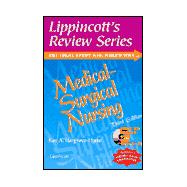 Lippincott's Review Series : Medical-Surgical Nursing