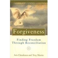 Forgiveness Finding Freedom Through Reconciliation