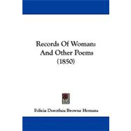 Records of Woman : And Other Poems (1850)