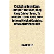 Cricket in Hong Kong : Interport Matches, Hong Kong Cricket Team, Ss Bokhara, List of Hong Kong National Cricket Captains, Kowloon Cricket Club