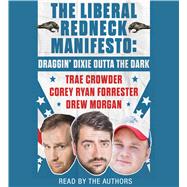The Liberal Redneck Manifesto,9781508229643