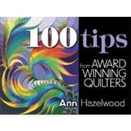 100 Tips from Award Winning Quilters