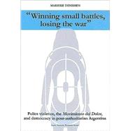 Winning Small Battles, Losing the War