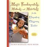 Music Fundamentals, Methods, and Materials for the Elementary Classroom Teacher (with Audio CD)
