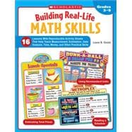 Building Real-Life Math Skills 16 Lessons With Reproducible Activity Sheets That Teach Measurement, Estimation, Data Analysis, Time, Money, and Other Practical Math Skills
