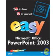 Easy Microsoft Office PowerPoint 2003