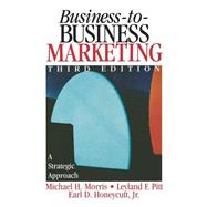 Business-to-Business Marketing : A Strategic Approach