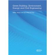 Green Building, Environment, Energy and Civil Engineering: Proceedings of the 2016 International Conference on Green Building, Materials and Civil Engineering (GBMCE 2016), April 26-27 2016, Hong Kong, P.R. China