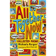 All Together Now Collected Poems