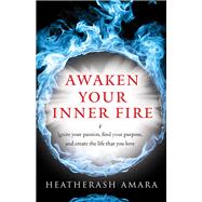 Awaken Your Inner Fire