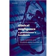 Clinical Negligence A Practitioner's Handbook